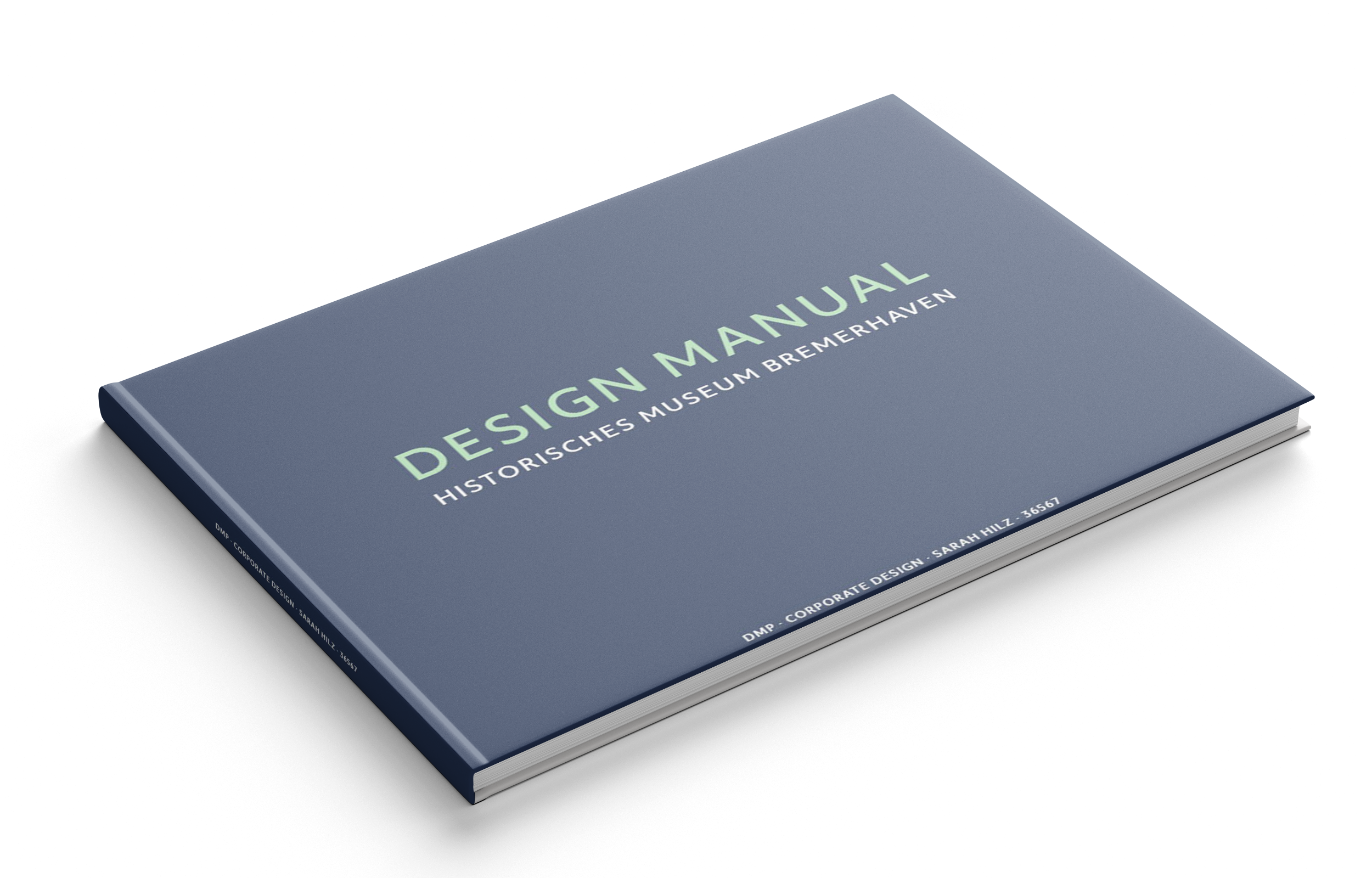 Horizontal format dark blue book with the title 'Design Manual - Historisches Museum Bremerhaven' written in light green